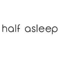 Half Asleep
