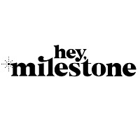 Hey Milestone