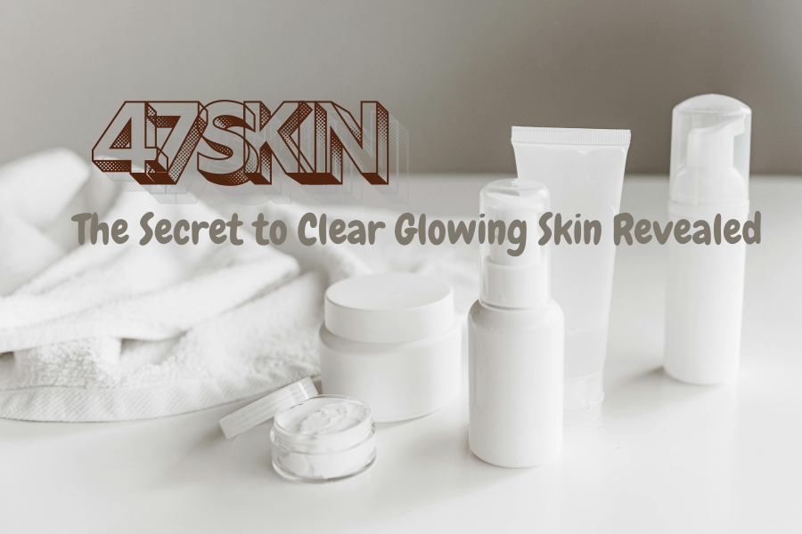 The Secret to Clear Glowing Skin Revealed